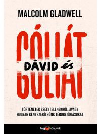 Malcolm Gladwell - Dávid és Góliát