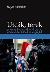 Hajas Barnabás - Utcák, terek szabadsága