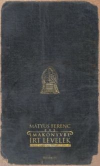 Mátyus Ferenc - Imakönyvbe írt levelek