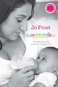Jo Frost - A csecsemőkor nagy kérdései