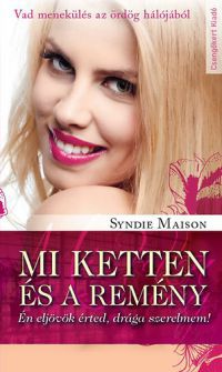 Syndie Maison - Mi ketten és a remény