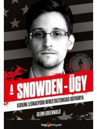 Glenn Greenwald - A Snowden-ügy