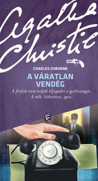 Agatha Christie; Charles Osborne - A váratlan vendég