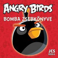  - Angry Birds - Bomba zsebkönyve