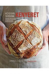Emanuel Hadjiandreou - Hogyan süssünk kenyeret?