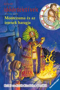 Fabian Lenk - Montezuma és az istenek haragja