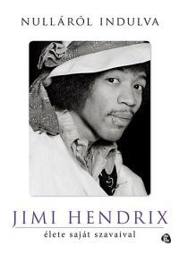 Jimi Hendrix - Nulláról indulva 