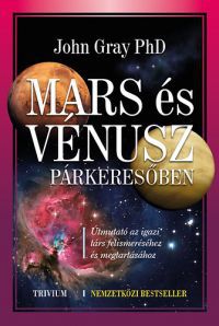 John Gray - Mars és Vénusz párkeresőben