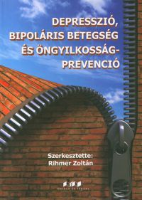 Rihmer Zoltán - Depresszió, bipoláris betegség és öngyilkosság-prevenció