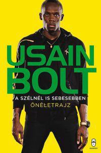 Usain Bolt - A szélnél is sebesebben