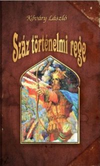 Kőváry László - Száz történelmi rege