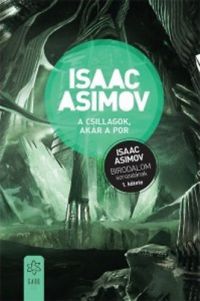 Isaac Asimov - A csillagok, akár a por
