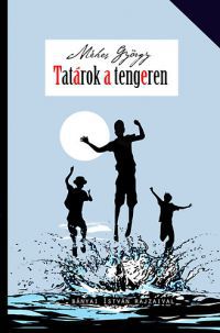 Méhes György - Tatárok a tengeren