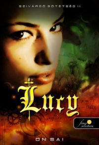 On Sai - Lucy - Szivárgó sötétség 2.