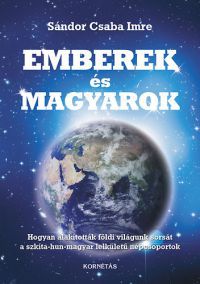 Sándor Csaba Imre - Emberek és magyarok