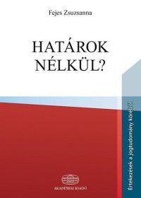 Fejes Zsuzsanna - Határok nélkül?