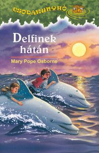 Mary Pope Osborne - Delfinek hátán 