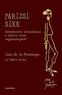 Ines de la Fressange; Sophie Gaíchet - Párizsi sikk