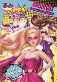  - Barbie Szuperhős hercegnő - matricás foglalkoztatókönyv