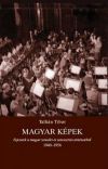 Magyar képek - Fejezetek a magyar zeneélet és zeneszerzés történetéből 1940-1956