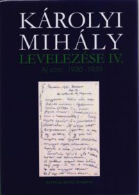  - Károlyi Mihály levelezése IV.  1930-1944 (2 kötet)