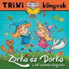 Zorka és Dorka a két csintalan boszorka 