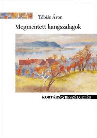 Tóbiás Áron - Megmentett hangszalagok