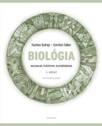 Dr. Fazekas György; Dr. Szerényi Gábor - Biológia I. kötet