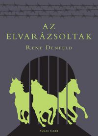 Denfeld, Rene - Az elvarázsoltak