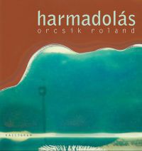 Orcsik Roland - Harmadolás