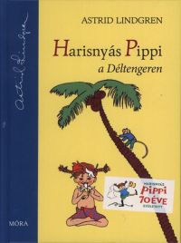 Astrid Lindgren - Harisnyás Pippi a Déltengeren
