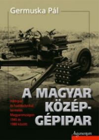  - A magyar középgépipar