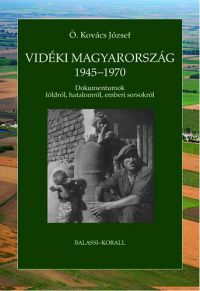Ö. Kovács József - Vidéki Magyarország 1945-1970