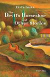 The Devil's Horseshoe and Other Stories