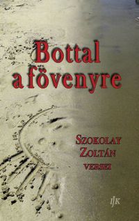 Szokolay Zoltán - Bottal a fövenyre