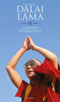 Dalai Láma - A szeretet kiterjesztése