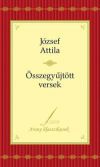 József Attila összegyűjtött versei - Arany klasszikusok 1.