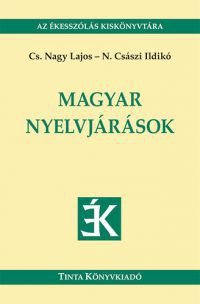 N.császi Ildikó; CS. Nagy Lajos - Magyar nyelvjárások