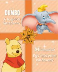  - Disney - Dumbó - A legjobb karácsony / Micimackó - Egy mézédes karácsony