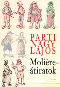Parti Nagy Lajos - Moliére-átiratok