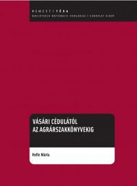 Helle Mária - Vásári céduláktól az agrárszakkönyvekig