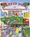 Keresd meg az újrahasznosítható anyagokat!