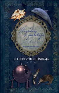 Thomas Thiemeyer - Felfedezők krónikája - Poszeidón palotája