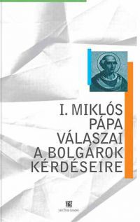  - I. Miklós pápa válaszai a bolgárok kérdéseire