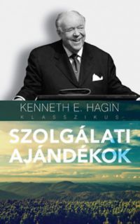 Kenneth E. Hagin - Szolgálati ajándékok