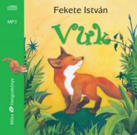 Fekete István - Vuk - Hangoskönyv MP3
