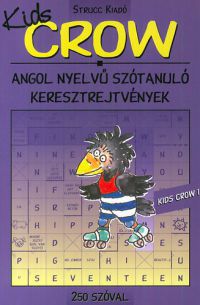 Baczai Zsolt (szerk.) - Kids Crow 1. - 250 szóval