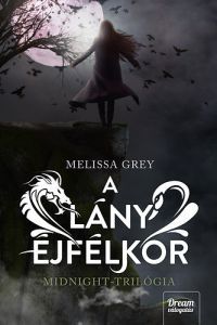 Melissa Grey - A lány éjfélkor