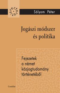 Sólyom Péter - Jogászi módszer és politika