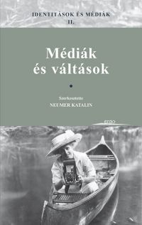 Neumer Katalin (szerk.) - Identitások és médiák II.